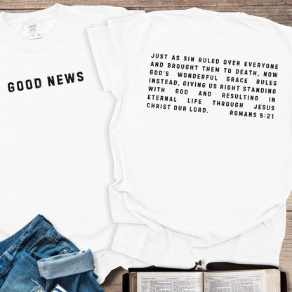 Good News Romans 5:21 - Tee