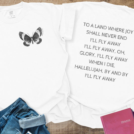 I'll Fly Away Butterfly - Tee