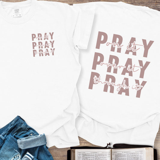 Pray Pray Pray - Tee